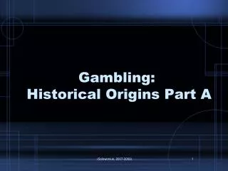 Gambling: Historical Origins Part A