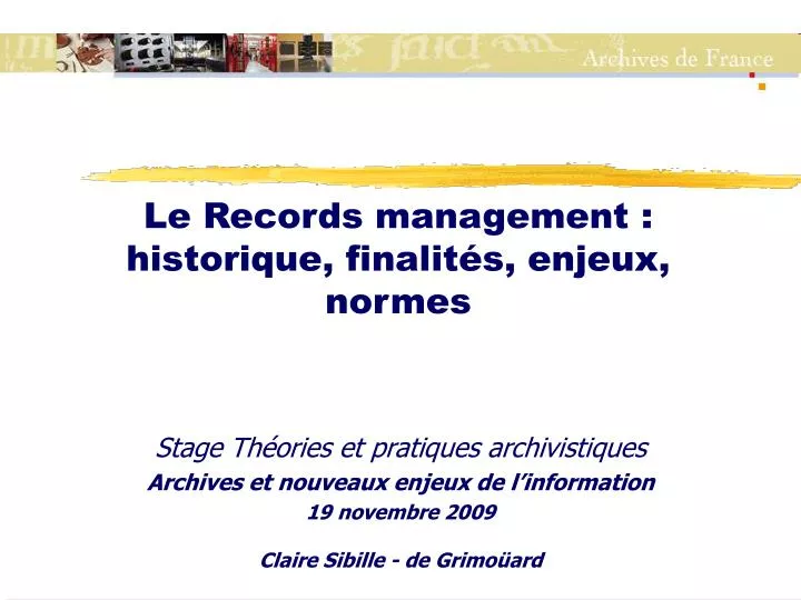 le records management historique finalit s enjeux normes