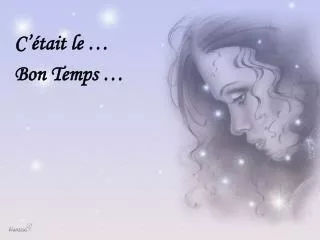 c tait le bon temps