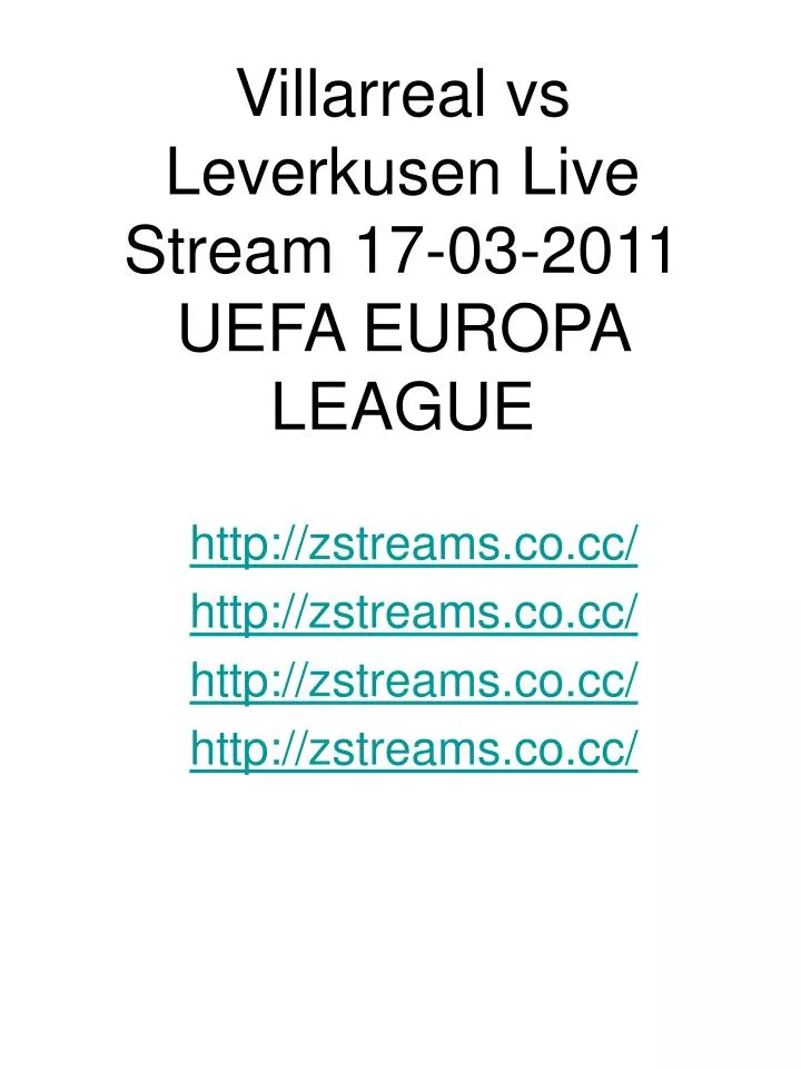 villarreal vs leverkusen live stream 17 03 2011 uefa europa league