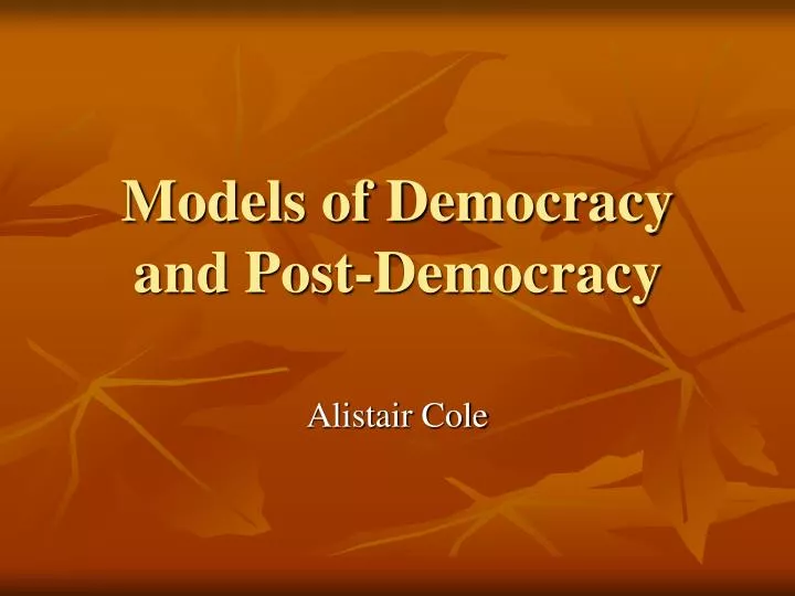 models of democracy and post democracy