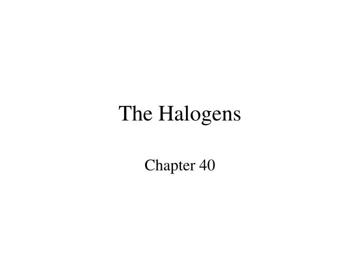 the halogens