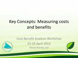 Key Concepts: Measuring costs and benefits