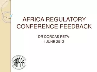 AFRICA REGULATORY CONFERENCE FEEDBACK