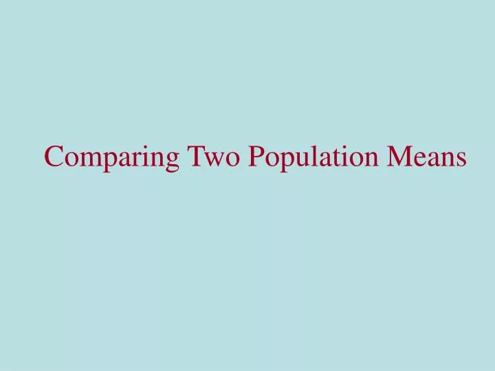 comparing two population means