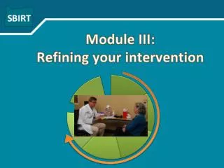Module III: Refining your intervention