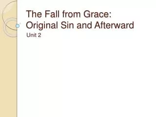 The Fall from Grace: Original Sin and Afterward