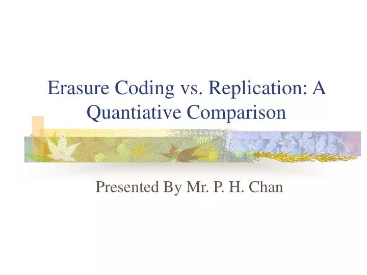 erasure coding vs replication a quantiative comparison