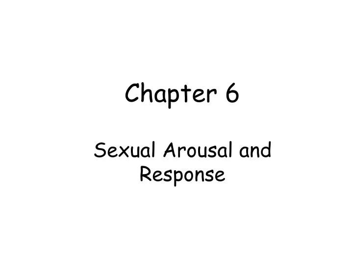 chapter 6 sexual arousal and response