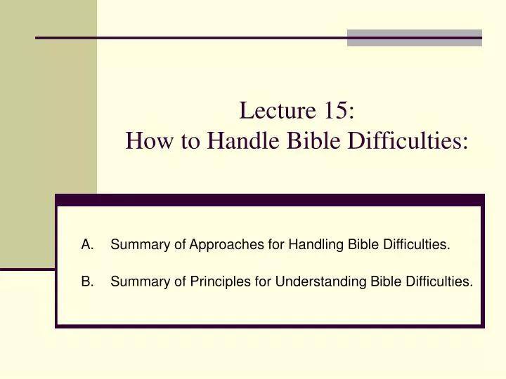 lecture 15 how to handle bible difficulties