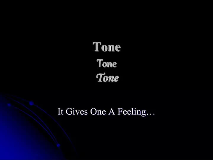 tone tone tone