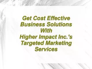 Higher Impact Inc.'s Targeted Marketing Services