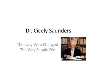 Dr. Cicely Saunders