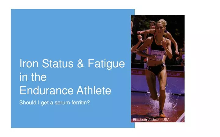 iron status fatigue in the endurance athlete