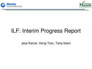 ILF: Interim Progress Report