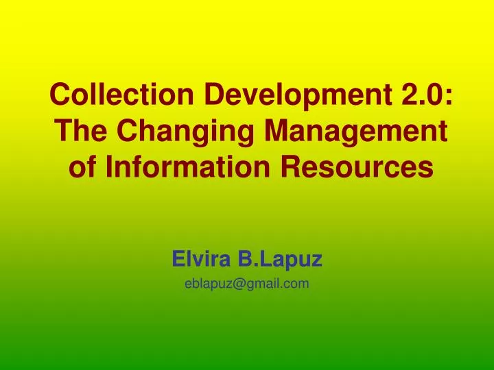 collection development 2 0 the changing management of information resources