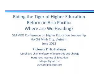 Professor Philip Hallinger Joseph Lau Chair Professor of Leadership and Change Hong Kong Institute of Education halling