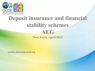 Deposit insurance and financial stability schemes AEG New York, April 2012