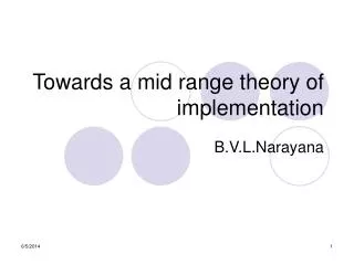 Towards a mid range theory of implementation