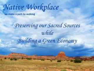 Native Workplace we make a path by walking