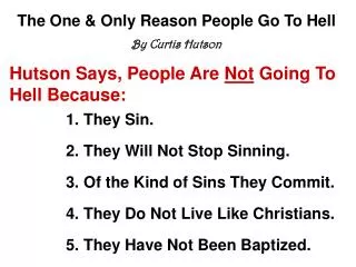 The One &amp; Only Reason People Go To Hell By Curtis Hutson