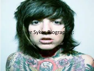 Oliver Sykes Biography(:
