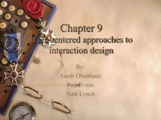 Chapter 9 User-centered approaches to interaction design