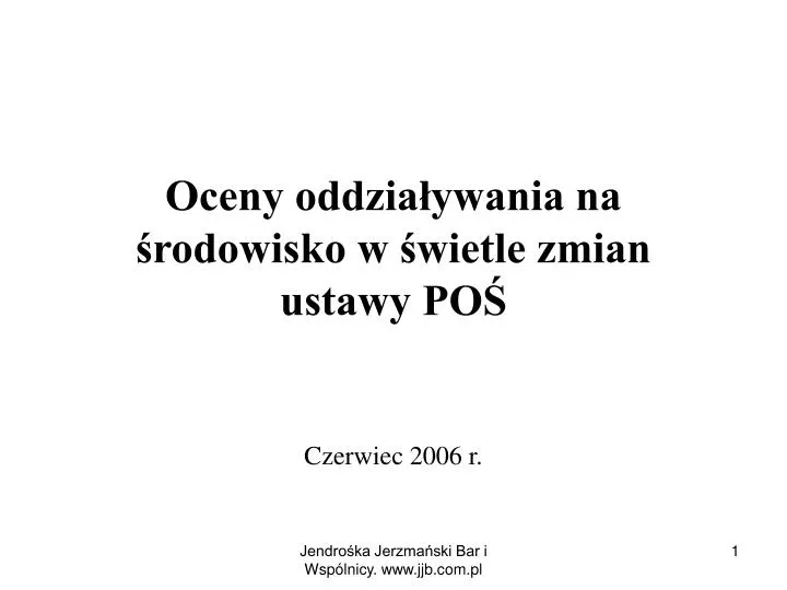 oceny oddzia ywania na rodowisko w wietle zmian ustawy po