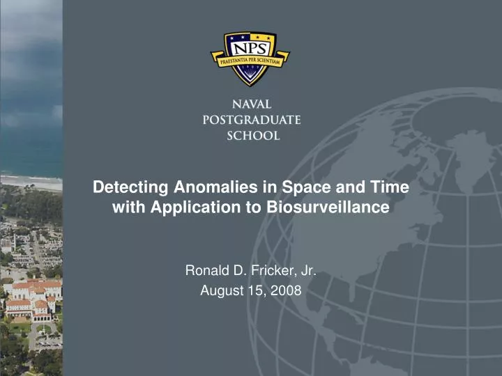 detecting anomalies in space and time with application to biosurveillance