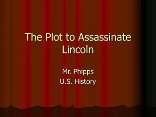 The Plot to Assassinate Lincoln