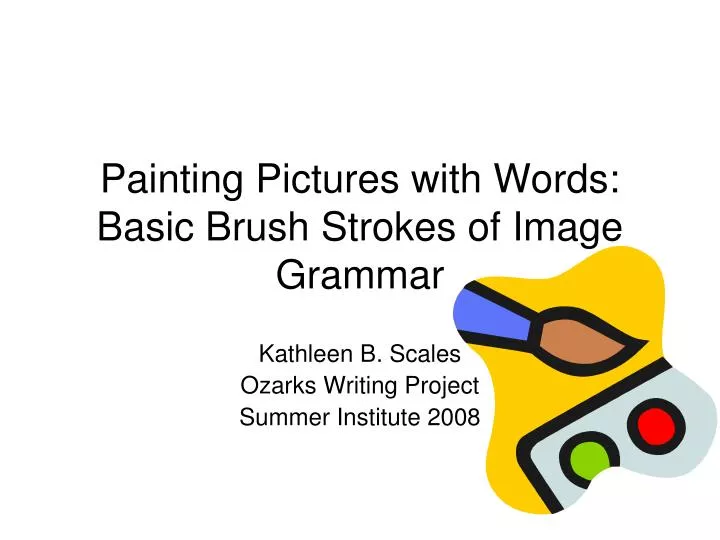 painting pictures with words basic brush strokes of image grammar
