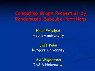 Computing Graph Properties by Randomized Subcube Partitions