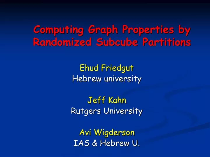 computing graph properties by randomized subcube partitions