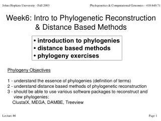 Johns Hopkins University - Fall 2003			 Phylogenetics &amp; Computational Genomics - 410.640.71