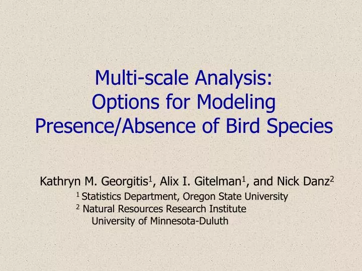 multi scale analysis options for modeling presence absence of bird species
