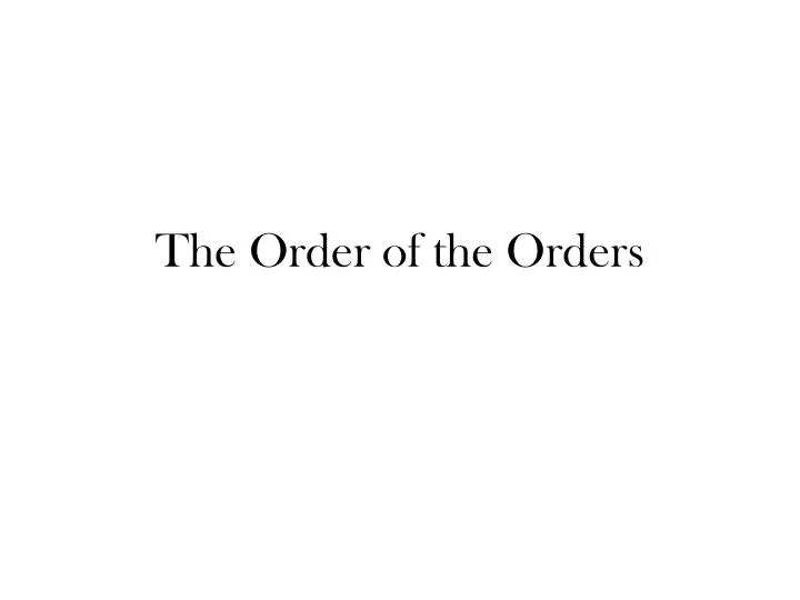 the order of the orders