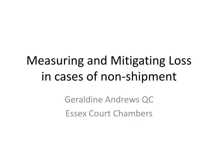 measuring and mitigating loss in cases of non shipment