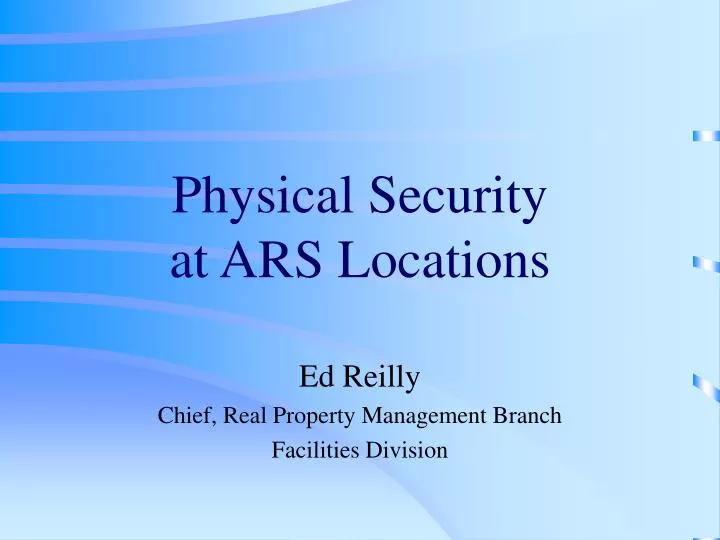 physical security at ars locations