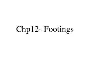Chp12- Footings