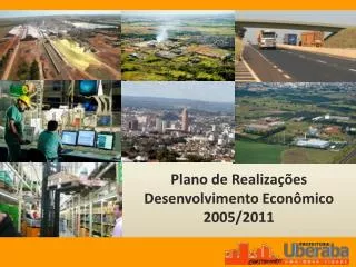 Plano de Realizações Desenvolvimento Econômico 2005/2011