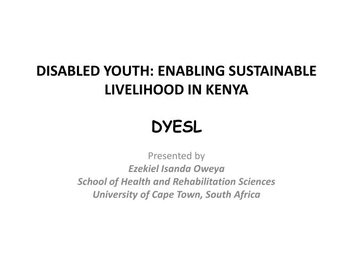 disabled youth enabling sustainable livelihood in kenya dyesl
