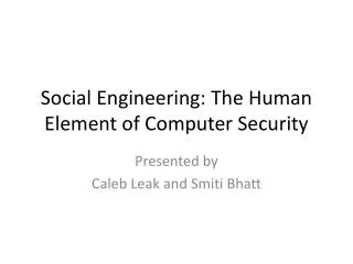 Social Engineering: The Human Element of Computer Security