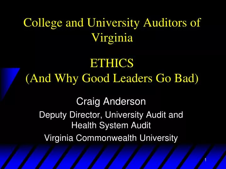 college and university auditors of virginia ethics and why good leaders go bad