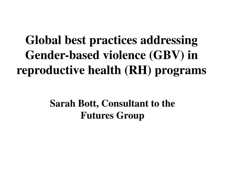 global best practices addressing gender based violence gbv in reproductive health rh programs