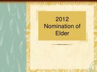 2012 Nomination of Elder
