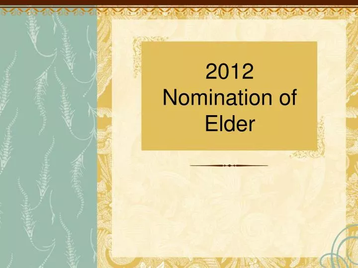 2012 nomination of elder