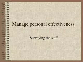 Manage personal effectiveness