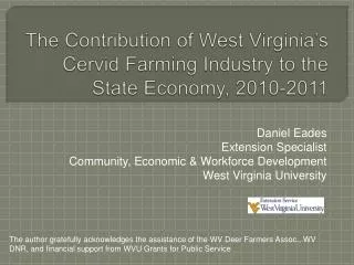 The Contribution of West Virginia’s Cervid Farming Industry to the State Economy, 2010-2011