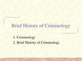 Brief History of Criminology