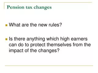 Pension tax changes